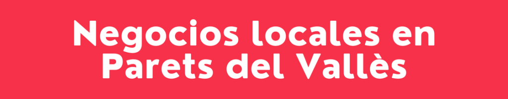 Negocios en Parets del Vallès - DelVallesing