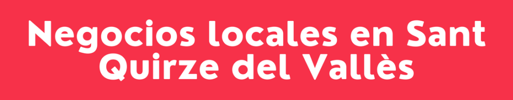Negocios en Sant Quirze del Vallès - DelVallesing