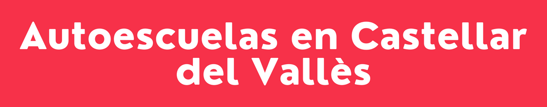 Autoescuelas en Castellar del Vallès - DelVallesing