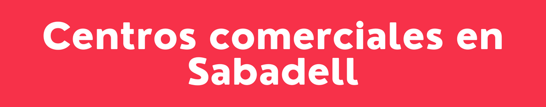 Centros comerciales en Sabadell - DelVallesing