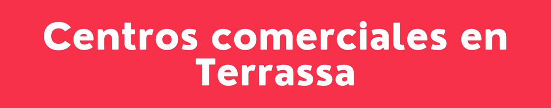 Centros comerciales en Terrassa - DelVallesing