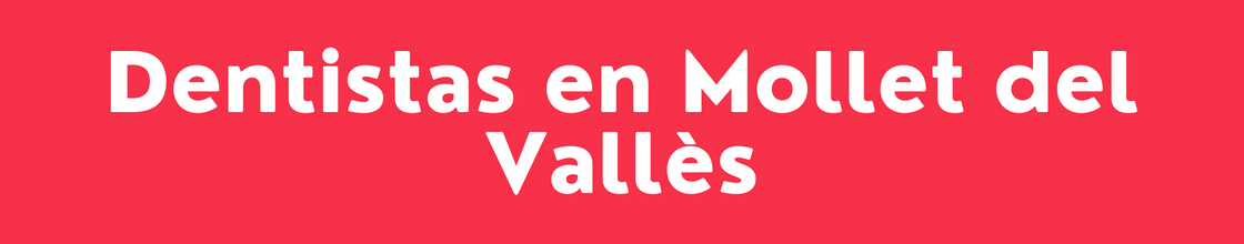 Dentistas en Mollet del Vallès - DelVallesing