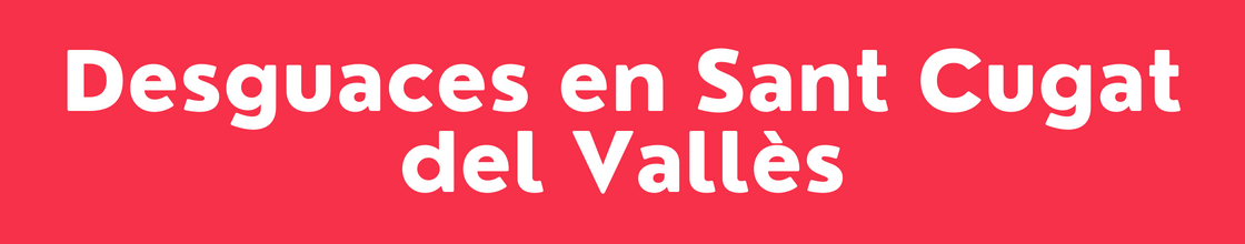 Desguaces en Sant Cugat del Vallès - DelVallesing