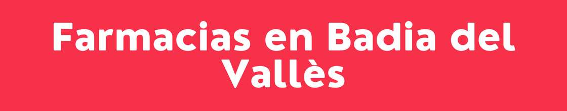 Farmacias en Badia del Vallès - DelVallesing