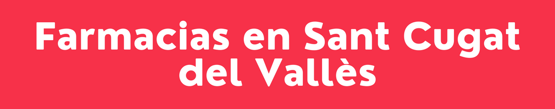 Farmacias en Sant Cugat del Vallès - DelVallesing