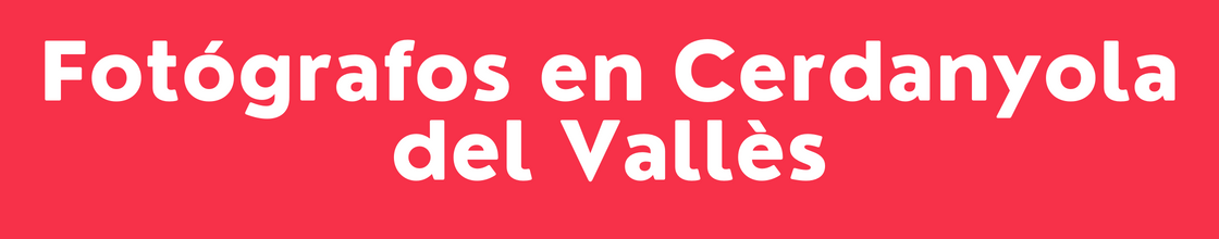 Fotógrafos en Cerdanyola del Vallès - DelVallesing