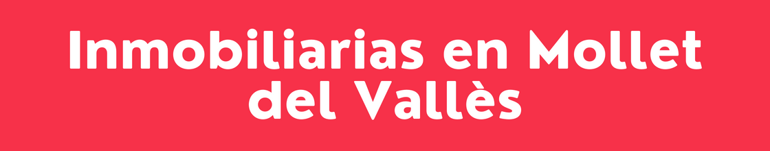 Inmobiliarias en Mollet del Vallès - DelVallesing