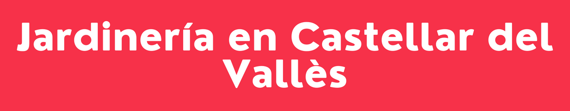 Jardinería en Castellar del Vallès - DelVallesing