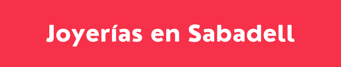 Joyerías en Sabadell - DelVallesing