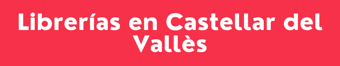 Librerías en Castellar del Vallès - DelVallesing