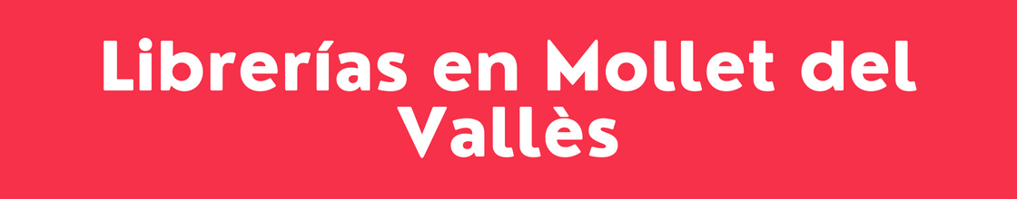 Librerías en Mollet del Vallès - DelVallesing