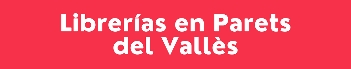 Librerías en Parets del Vallès - DelVallesing