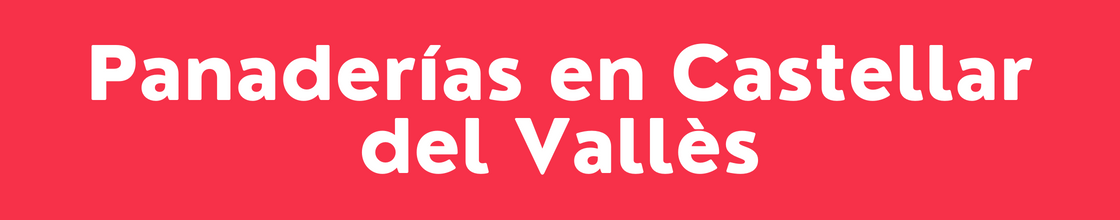 Panaderías en Castellar del Vallès - DelVallesing
