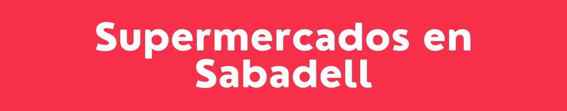 Supermercados en Sabadell - DelVallesing