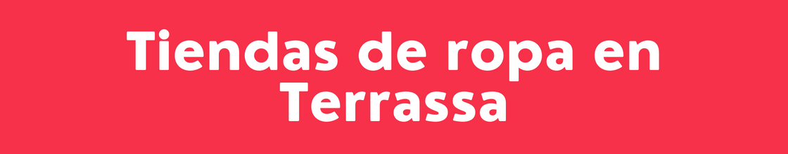 Tiendas de ropa en Terrassa - DelVallesing