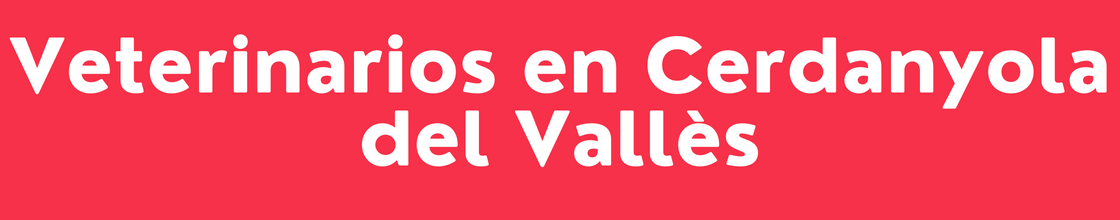 Veterinarios en Cerdanyola del Vallès - DelVallesing