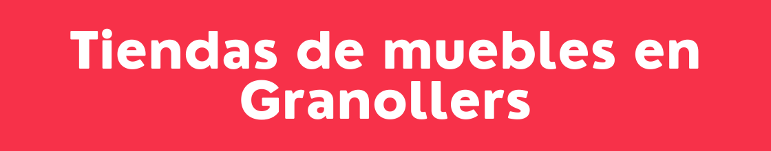 Tiendas de muebles en Granollers - DelVallesing